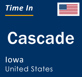 Current local time in Cascade, Iowa, United States