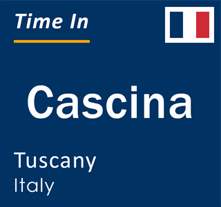 Current time in Cascina, Tuscany, Italy