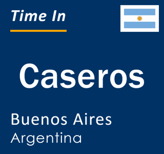 Current local time in Caseros, Buenos Aires, Argentina