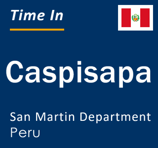 Current local time in Caspisapa, San Martin Department, Peru