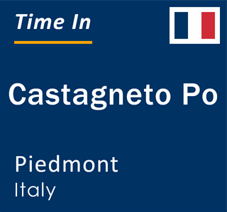 Current local time in Castagneto Po, Piedmont, Italy