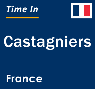 Current local time in Castagniers, France