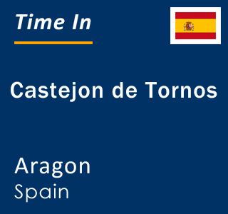 Current local time in Castejon de Tornos, Aragon, Spain