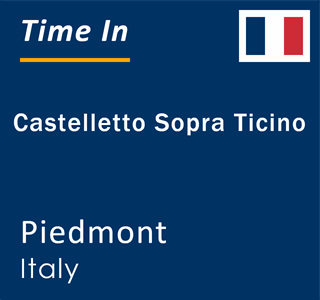 Current local time in Castelletto Sopra Ticino, Piedmont, Italy