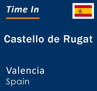 Current local time in Castello de Rugat, Valencia, Spain