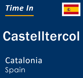 Current local time in Castelltercol, Catalonia, Spain