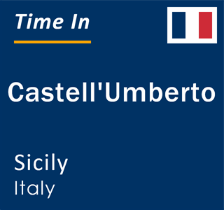 Current local time in Castell'Umberto, Sicily, Italy