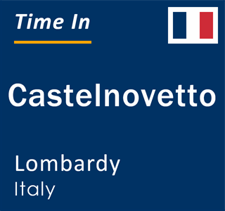 Current local time in Castelnovetto, Lombardy, Italy