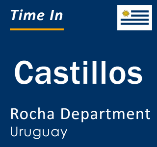 Current local time in Castillos, Rocha Department, Uruguay