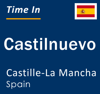 Current local time in Castilnuevo, Castille-La Mancha, Spain