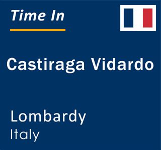 Current local time in Castiraga Vidardo, Lombardy, Italy