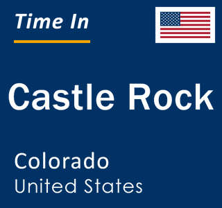 Current local time in Castle Rock, Colorado, United States