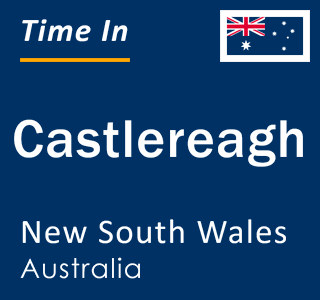 Current local time in Castlereagh, New South Wales, Australia