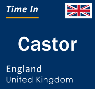 Current local time in Castor, England, United Kingdom