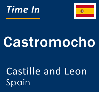 Current local time in Castromocho, Castille and Leon, Spain