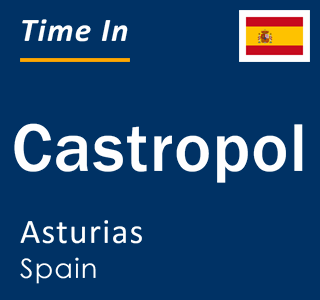 Current local time in Castropol, Asturias, Spain