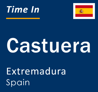 Current local time in Castuera, Extremadura, Spain