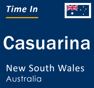 Current local time in Casuarina, New South Wales, Australia