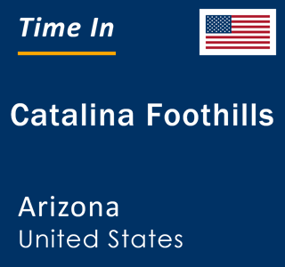 Current local time in Catalina Foothills, Arizona, United States
