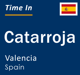 Current local time in Catarroja, Valencia, Spain