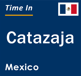 Current local time in Catazaja, Mexico