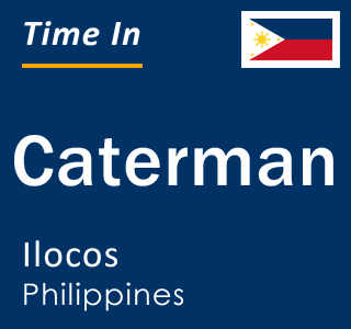 Current local time in Caterman, Ilocos, Philippines