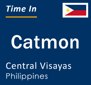 Current local time in Catmon, Central Visayas, Philippines