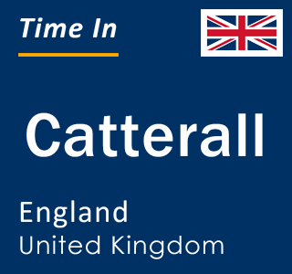 Current local time in Catterall, England, United Kingdom