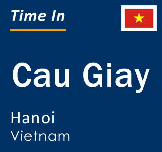 Current local time in Cau Giay, Hanoi, Vietnam