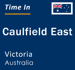 Current local time in Caulfield East, Victoria, Australia