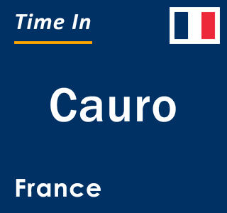 Current local time in Cauro, France