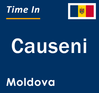 Current local time in Causeni, Moldova
