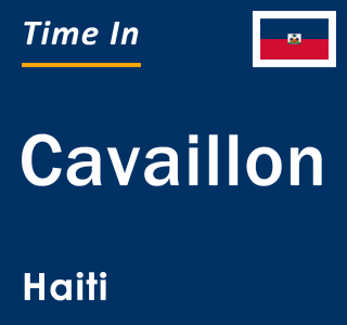 Current local time in Cavaillon, Haiti