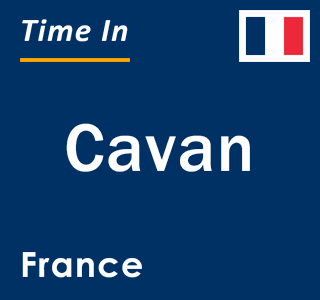 Current local time in Cavan, France