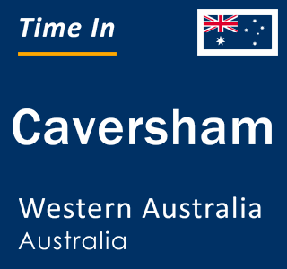 Current local time in Caversham, Western Australia, Australia