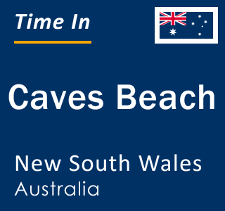 Current local time in Caves Beach, New South Wales, Australia