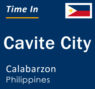 Current local time in Cavite City, Calabarzon, Philippines