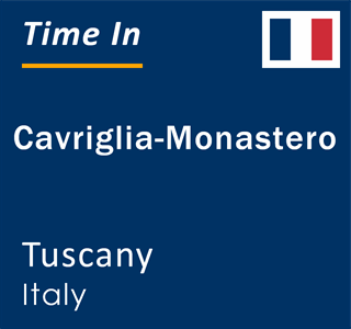 Current local time in Cavriglia-Monastero, Tuscany, Italy