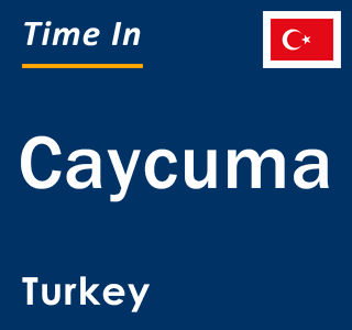 Current local time in Caycuma, Turkey