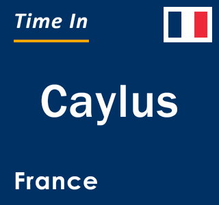 Current local time in Caylus, France