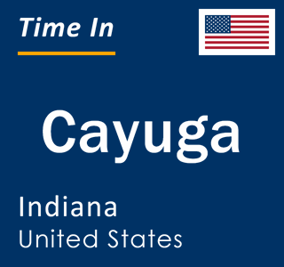 Current local time in Cayuga, Indiana, United States