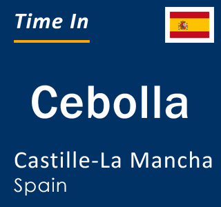 Current local time in Cebolla, Castille-La Mancha, Spain