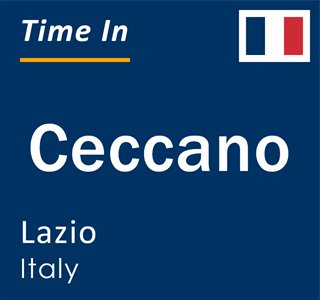 Current local time in Ceccano, Lazio, Italy