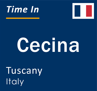 Current local time in Cecina, Tuscany, Italy