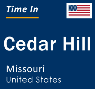 Current local time in Cedar Hill, Missouri, United States