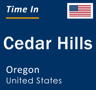 Current local time in Cedar Hills, Oregon, United States