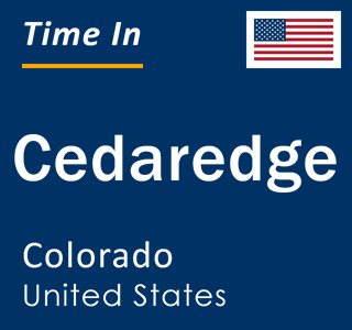 Current local time in Cedaredge, Colorado, United States