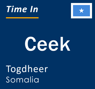 Current local time in Ceek, Togdheer, Somalia