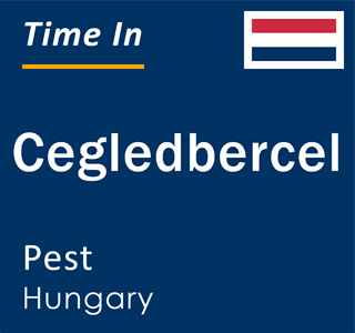 Current local time in Cegledbercel, Pest, Hungary