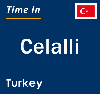 Current local time in Celalli, Turkey